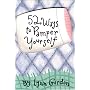 52 Ways to Pamper Yourself (52 Decks)