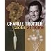 Charlie Trotter Cooks at Home