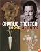 Charlie Trotter Cooks at Home