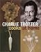 Charlie Trotter Cooks at Home