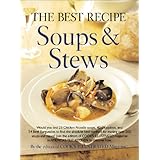 The Best Recipe: Soups and Stews