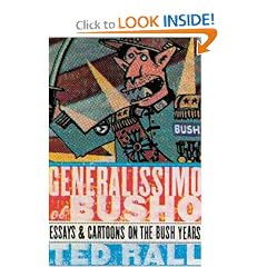 Generalissimo El Busho: Essays & Cartoons on the Bush Years