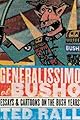 Generalissimo El Busho: Essays & Cartoons on the Bush Years
