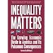 Inequality Matters: The Growing Economic Divide in America and Its Poisonous Consequences
