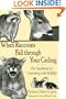 When Raccoons Fall through Your Ceiling: The Handbook for Coexisting with Wildlife (Practical Guide Series)