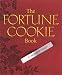 The Fortune Cookie Book: A Little Food For Thought (Running Press Miniature Editions)