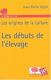 Les d�buts de l'�levage : Les origines de la culture