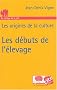 Les d�buts de l'�levage : Les origines de la culture
