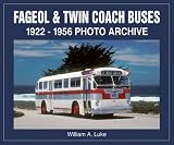 Fageol & Twin Coach Buses 1922-1956 Photo Archive