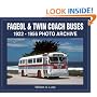 Fageol & Twin Coach Buses  1922-1956 Photo Archive