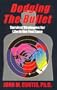 Dodging The Bullet:  Survival Strategies for Life in the Fast Lane