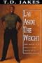 Lay Aside the Weight: Take Control of It Before It Controls You