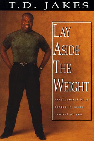 lay aside the weight take control of it before it controls you