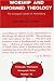 Worship and Reformed Theology: The Liturgical Lessons of Mercersburg (Pittsburgh Theological Monographs : No. 10)