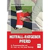 Notfall-Ratgeber PFERD: In Zusammenarbeit mit Dr. med. vet. Karl Josef Boening