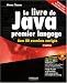 Le livre de Java premier langage (1Cederom)