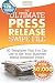 The Ultimate Press Release Swipe File: 50 Templates That You Can Use to Get Your Business Media Exposure Today