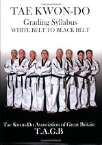 Taekwon-do: Grading Syllabus White Belt to Black Belt