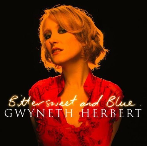 Gwyneth Herbert - Bittersweet And Blue - Zortam Music