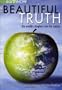 The Beautiful Truth: The World's Simplest Cure for Cancer