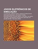 Jogos eletrônicos de simulação: Civilization, Harvest Moon, Jogos eletrônicos de simulação biológica, Railroad Tycoon, RollerCoaster Tycoon (Portuguese Edition)