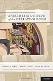 Anesthesia outside of the operating room