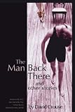 The Man Back There: Stories (Mary Mccarthy Prize in Short Fiction)