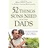 52 Things Sons Need from Their Dads: What Fathers Can Do to Build a Lasting Relationship