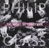 Philip Glass: The Music of Candyman
