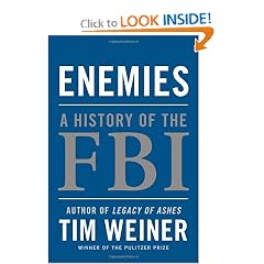 Enemies: A History of the FBI by Tim Weiner