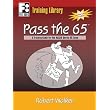 Pass the 65: A Training Guide for the NASAA Series 65 Exam (First Books Training Library) ~ Robert Walker