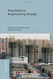 Flexibility in Engineering Design (Engineering Systems)