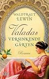 Produkt-Bild: Valadas versinkende G&auml;rten: Roman