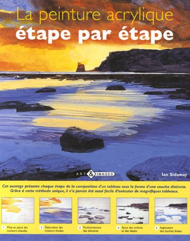 City Travel Guides Discounted  Livres : La Peinture acrylique : Etape par étape