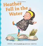 Heather fell in the water