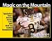 Book Magic on the Mountain: Appalachian State's Amazing Journey to the 2005 Ncaa I-aa Football Championship