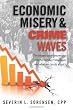 Economic Misery and Crime Waves: the second great depression and the coming crime wave, and what we can do about it