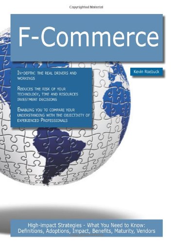 F-Commerce: High-Impact Strategies - What You Need to Know: Definitions, Adoptions, Impact, Benefits, Maturity, Vendorsの表紙