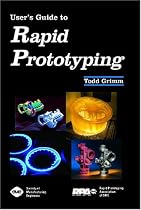 User's Guide to Rapid Prototyping