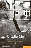 Cradle me