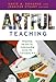 Artful Teaching: Integrating the Arts for Understanding Across the Curriculum, K–8
