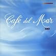 Cafe Del Mar Vol. 1
