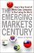The Emerging Markets Century: How a New Breed of World-Class Companies is Overtaking the World