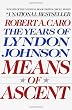 Means of Ascent (The Years of Lyndon Johnson)