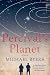 Percival's Planet  A Novel