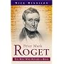 Peter Mark Roget: The Man Who Became a Book