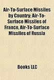 Air-To-Surface Missiles by Country: Air-To-Surface Missiles of France, Air-To-Surface Missiles of Russia-
