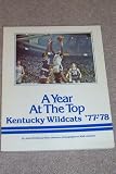 A Year At The Top (Kentucky Wildcats '77-'78)