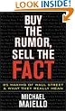 Buy the Rumor, Sell the Fact: 85 Maxims of Investing and What They Really Mean