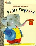 Polite Elephant (The Little Golden Treasures Series)